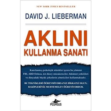 Aklını Kullanma Sanatı - David J. Lieberman