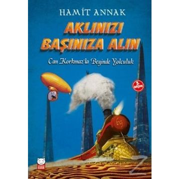 Aklınızı Başınıza Alın - Hamit Annak