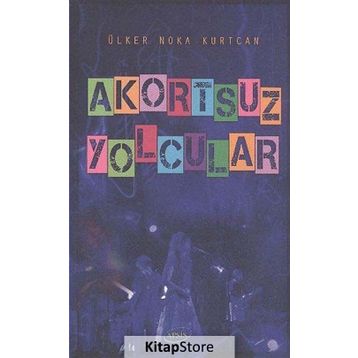 Akortsuz Yolcular - Ülker Nokta Kurtcan