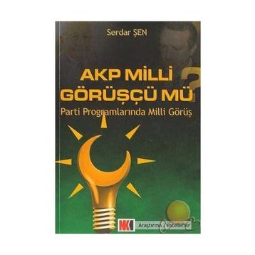 Akp Milli Görüşçü Mü? - Serdar Şen