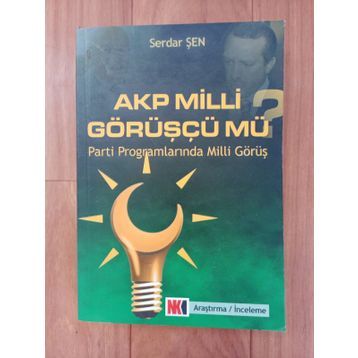 Akp Milli Görüşçü Mü? - Serdar Şen