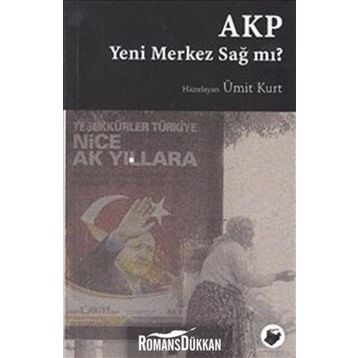 Akp Yeni Merkez Sağ Mı? - Ümit Kurt