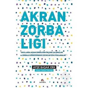 Akran Zorbalığı - Ayşe Başak Erk