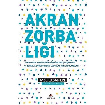 Akran Zorbalığı - Ayşe Başak Erk