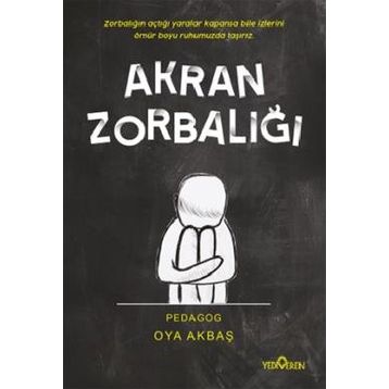 Akran Zorbalığı - Oya Akbaş