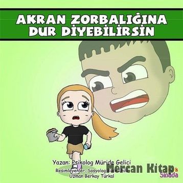 Akran Zorbalığına Dur Diyebilirsin: Güçlüklerle Baş Edebilirim Serisi 2.Kitap - Kolektif