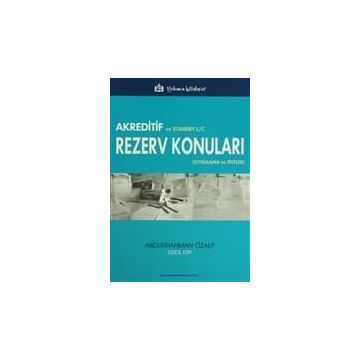 Akreditif ve Standby L-C Rezerv Konuları Uygulama ve Testler - Abdurrahman Özalp