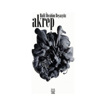 Akrep - Halil İbrahim Beyazyüz