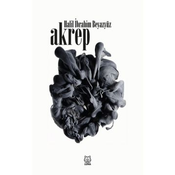 Akrep - Halil İbrahim Beyazyüz