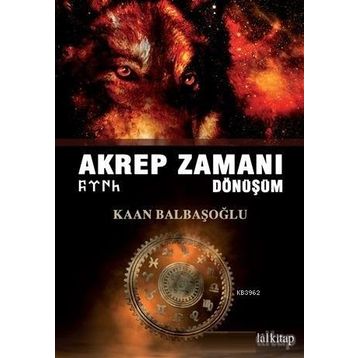Akrep Zamanı Dönüşüm - Kaan Balbaşoğlu