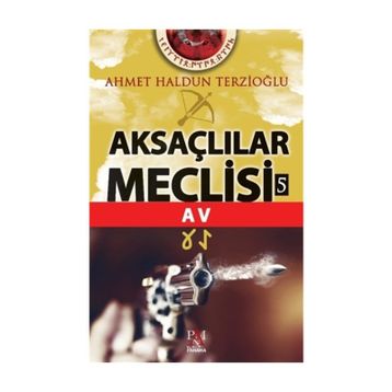 Aksaçlılar Meclisi 5 - Av- Ahmet Haldun Terzioğlu