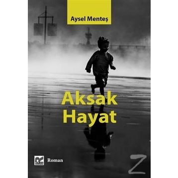 Aksak Hayat - Aysel Menteş