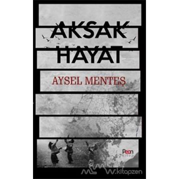 Aksak Hayat - Aysel Menteş