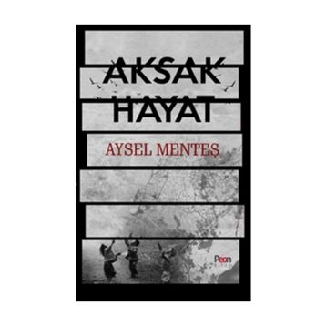 Aksak Hayat - Aysel Menteş