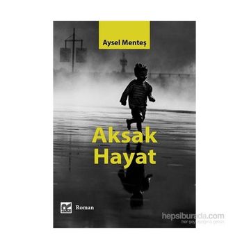 Aksak Hayat - Aysel Menteş