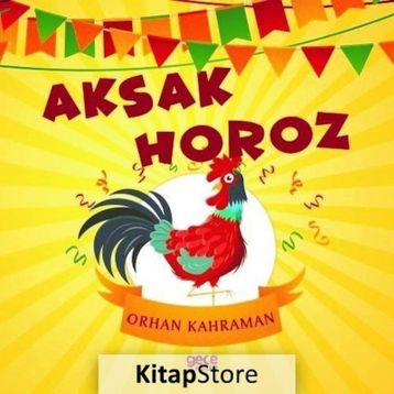 Aksak Horoz - Orhan Kahraman