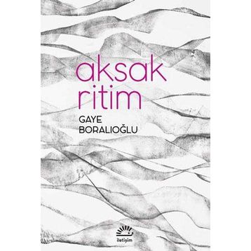 AKSAK RITIM - GAYE BORALIOĞLU