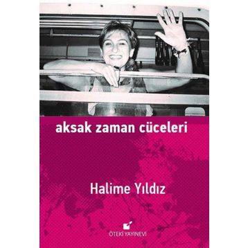 Aksak Zaman Cüceleri - Halime Yıldız