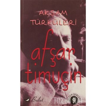 AKŞAM TÜRKÜLERİ - AŞFAR TİMUÇİN