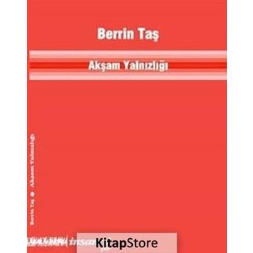 Akşam Yalnızlığı / Berrin Taş