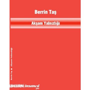 Akşam Yalnızlığı / Berrin Taş