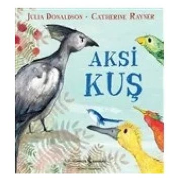 Aksi Kuş - Catherine Rayner