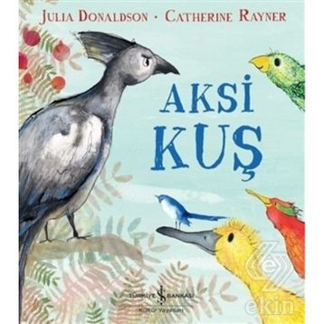 Aksi Kuş - Catherine Rayner