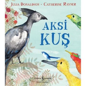 Aksi Kuş - Catherine Rayner