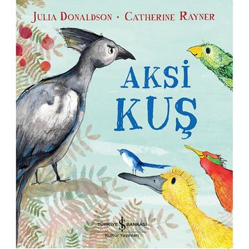 Aksi Kuş - Catherine Rayner