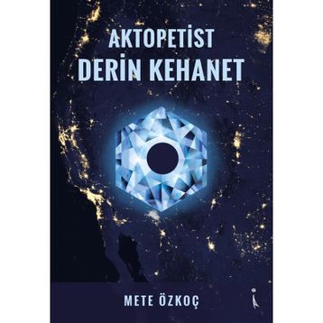 Aktopetist Derin Kehanet - Mete Özkoç