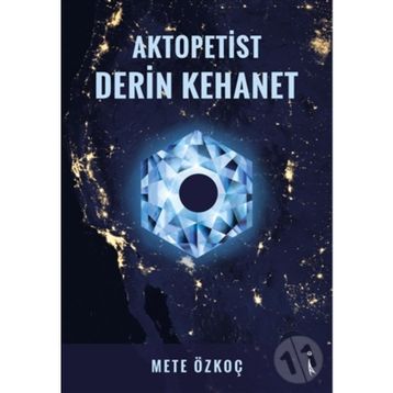 Aktopetist Derin Kehanet - Mete Özkoç