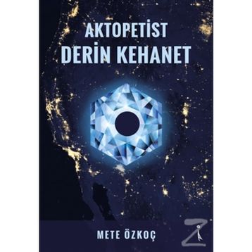 Aktopetist Derin Kehanet - Mete Özkoç