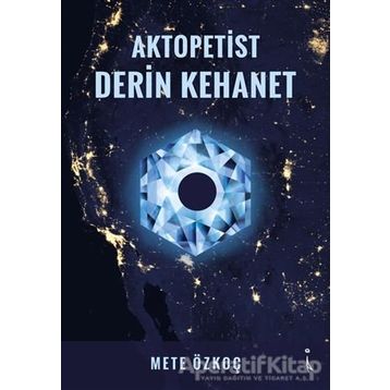 Aktopetist Derin Kehanet - Mete Özkoç