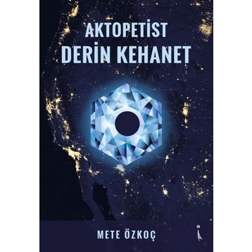 Aktopetist Derin Kehanet - Mete Özkoç