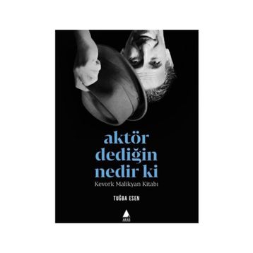 Aktör Dediğin Nedir Ki? - Tuğba Esen