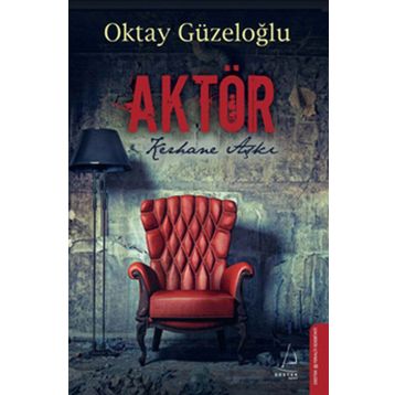 AKTÖR KERHANE AŞKI - OKTAY GÜZELOĞLU