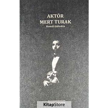 AKTÖR MERT TURAK - HAMDI GÜLTEKİN