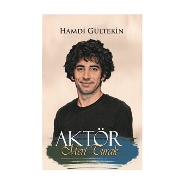 AKTÖR MERT TURAK - HAMDI GÜLTEKİN