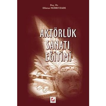 Aktörlük Sanatı Eğitimi - Eflatun Neimetzade