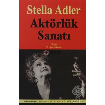 AKTÖRLÜK SANATI - STELLA ADLER