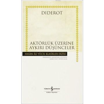 AKTÖRLÜK ÜZERİNE AYKIRI DÜŞÜNCELER - DIDEROT