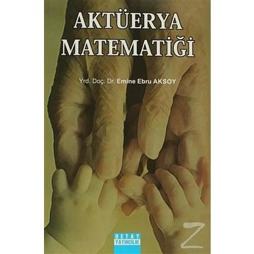 Aktüerya Matematiği - Emine Ebru Aksoy