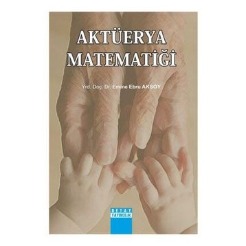 Aktüerya Matematiği - Emine Ebru Aksoy