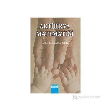 Aktüerya Matematiği - Emine Ebru Aksoy
