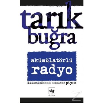 Akümülatörlü Radyo - Tarık Buğra