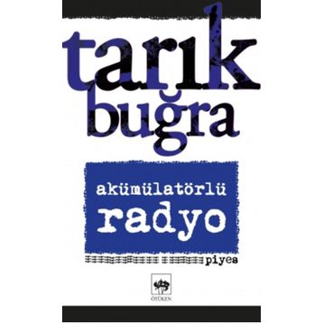 Akümülatörlü Radyo - Tarık Buğra