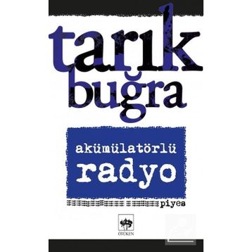 Akümülatörlü Radyo - Tarık Buğra
