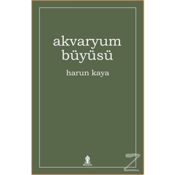 Akvaryum Büyüsü - Harun Kaya