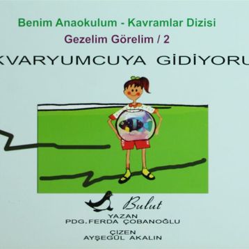 AKVARYUMCUYA GIDIYORUZ - FERDA ÇOBANOĞLU