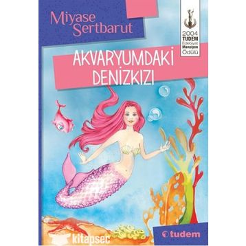 Akvaryumdaki Denizkızı - Miyase Sertbarut